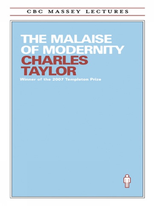 Title details for The Malaise of Modernity by Charles Taylor - Available